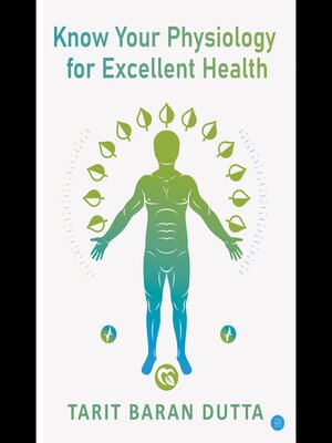 cover image of Know Your Physiology for Excellent Health